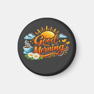 Goedemorgen – Begin elke dag met een glimlach Magneet