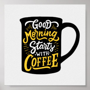 Goedemorgen begint met koffie Typografie-citaat Poster