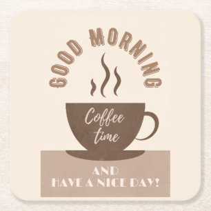 Goedemorgen en heb een leuke dag inspiratie vierkante kartonnen onderzetter