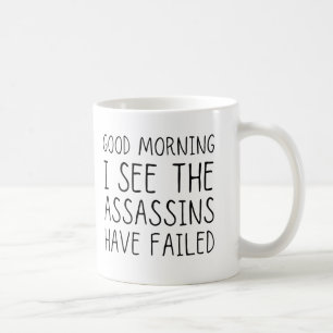 Goedemorgen, ik zie dat de moordenaars gefaald heb koffiemok