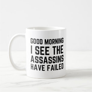 Goedemorgen, ik zie dat de moordenaars gefaald heb koffiemok