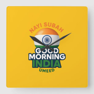 Goedemorgen India, Nayi Subah, Umeed Vierkante Klok