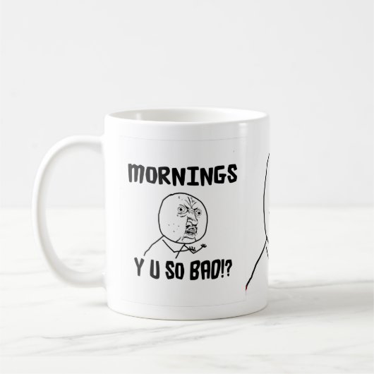 Goedemorgen... Je bent zo slecht. Koffiemok (Links)