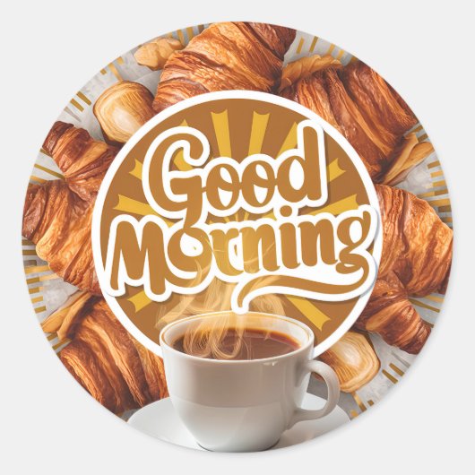 Goedemorgen koffie en croisant brood #1 ronde sticker (Voorkant)
