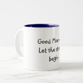 Goedemorgen, laat de stress beginnen tweekleurige koffiemok (Voorkant links)