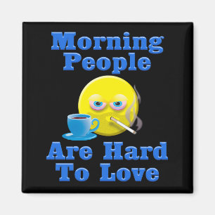 Goedemorgen mensen zijn moeilijk te houden magneet