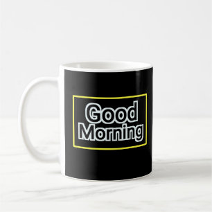 Goedemorgen Mok – Positieve quote Koffiekopje