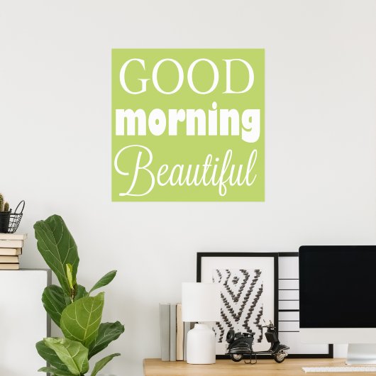 Goedemorgen mooi - Wall Art Poster (Thuiskantoor)