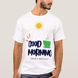 Goedemorgen - Prettige dag T-shirt
