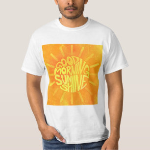 Goedemorgen, Sunshine. T-shirt