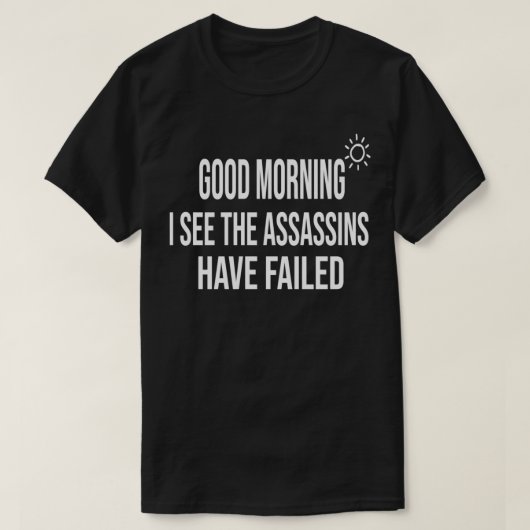 Goedemorgen zie ik dat de moordenaars Essen hebben T-shirt (Design voorkant)