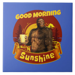 Goedemorgen Zonneschijn Bigfoot Koffie Humor Kunst Tegeltje