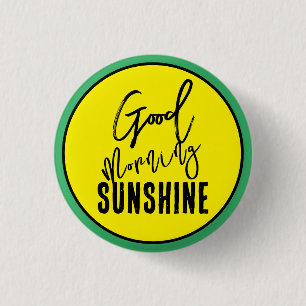 Goedemorgen zonneschijn ronde button 3,2 cm