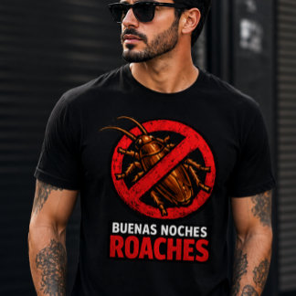 Goedenacht Kakkerlakken Grappige Ongediertebestrij T-shirt