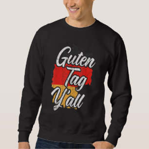 Goeiedag Y'all Duitse Roots Duitsland Germany F Trui