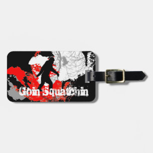 Goin squatchin bagagelabel