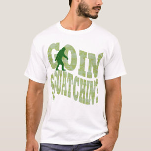 Goin squatchin? tekst en groene camo t-shirt