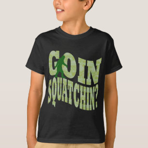 Goin squatchin? tekst en groene camo t-shirt