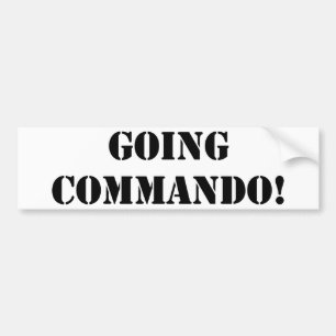 Going Commando Bumpersticker