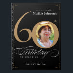 Gold Black 60th Birthday Élégant Script Livre d'or<br><div class="desc">Gold Black 60th Birthday Elegant Script carnet de livre d'or. Et élégamment conçu fête d'anniversaire spécial, avec une photo personnalisée de personne d'anniversaire et de calligraphie script avec des éléments florissants vintages. Ajoutez des encarts photo à ce classeur pour en faire un album merveilleux pour stocker toutes vos photos et...</div>
