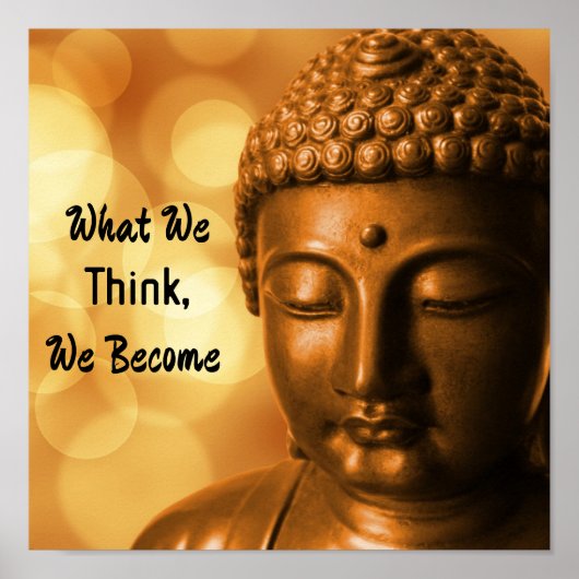 Gold Buddha with saying: What You Think, You Becom Poster (Voorkant)