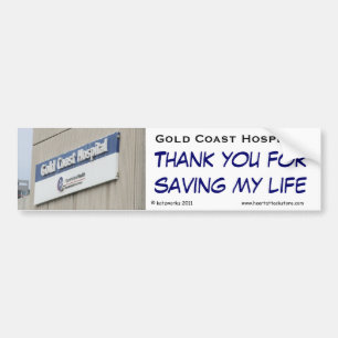 Gold Coast Hospital - Hartelijk dank voor het redd Bumpersticker
