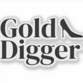Gold Digger funny custom vinyl sticker (Devant)