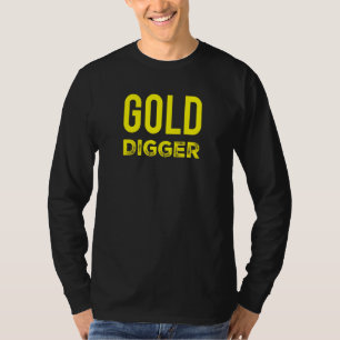 Gold Digger Gold Digger Metaal Detecteren T-shirt