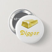 Gold Digger Ronde Button 5,7 Cm (Voorkant /achterkant)