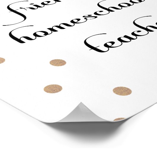 Gold Dot Homeschool Teacher Quote Poster (Hoek)