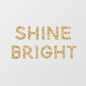 Gold Glam Glitter Shine Bright Raamsticker (Vel)