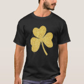 Gold Glitter Lucky Shamrock C Irish Funny Patrick T-shirt (Voorkant)