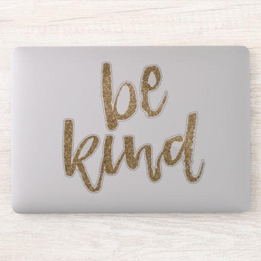 Gold Glitzy Glitter Glam Be Kind Sticker (Computer)