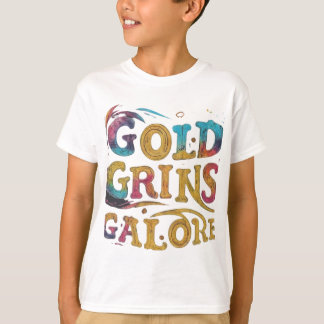 Gold Grins Galore T-shirt