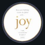 Gold Joy Modern Christmas Classic Round Sticker<br><div class="desc">Que votre saison des fêtes soit remplie de joie. Maillot de joie doré lettrage et rond faux cadre avec bordure bleu marine foncé,  autocollant de vacances.</div>