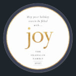 Gold Joy Modern Christmas Classic Round Sticker<br><div class="desc">Que votre saison des fêtes soit remplie de joie. Maillot de joie doré lettrage et rond faux cadre avec bordure bleu marine foncé,  autocollant de vacances.</div>