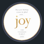 Gold Joy Modern Christmas Classic Round Sticker<br><div class="desc">Que votre saison des fêtes soit remplie de joie. Maillot de joie doré lettrage et rond faux cadre avec bordure bleu marine foncé,  autocollant de vacances.</div>