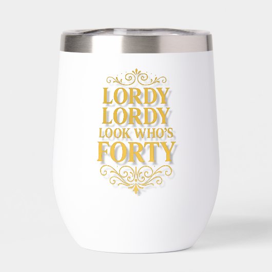 Gold Lordy Lordy Look Who’s 40 Birthday (Arrière)