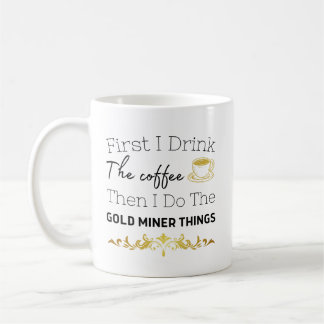 Gold Miner Digger Prospecting Hunting Gold Mam Koffiemok