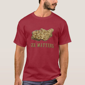 Gold Nugget Size Prospecting Panning T Shirten NIE T-shirt