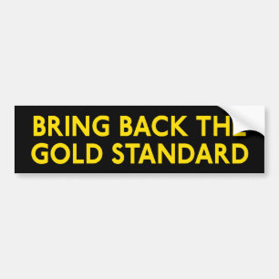 Gold Standard-Bumpersticker Bumpersticker