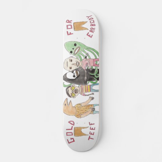 Gold Teef voor Errbody door Patrick Jilbert Skateboard (Voorkant)