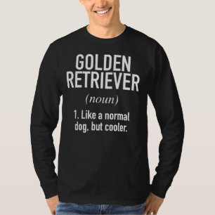 Golden Retriever Dog Funny Golden Retriever Eigena T-shirt