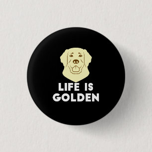 Golden Retriever Dog - Het leven is Golden Ronde Button 3,2 Cm