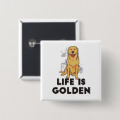 Golden Retriever Dog - Het leven is Golden Vierkante Button 5,1 Cm (Voorkant /achterkant)