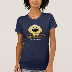 Golden Retriever (Golden Retrievers) I Fetch..Shir T-shirt