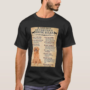 Golden Retriever House Rules Golden Retriever Owne T-shirt