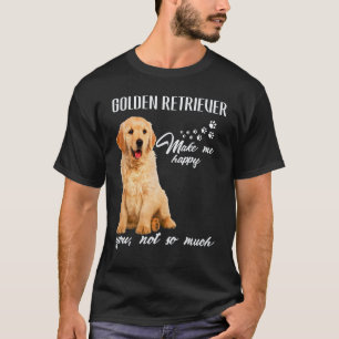 Golden Retriever maakt me gelukkig jij niet zo vee T-shirt