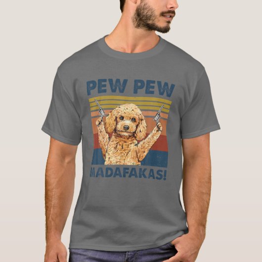 Goldendole Pew Pew Madafakas Funny Crazy T-shirt (Voorkant)