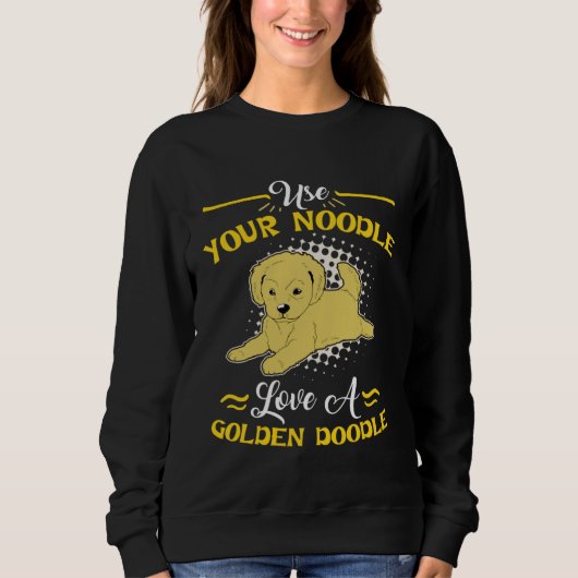 Goldendoodle  Use Your Noodle Love Trui (Voorkant)